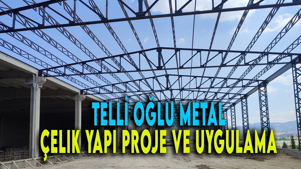 Çelik yapı proje ve uygulama - Telli oğlu metal