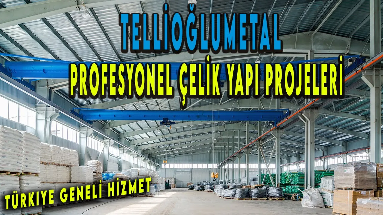 Çelik Konstrüksiyon Sistemleri 2024 Çelik Yapı Proje