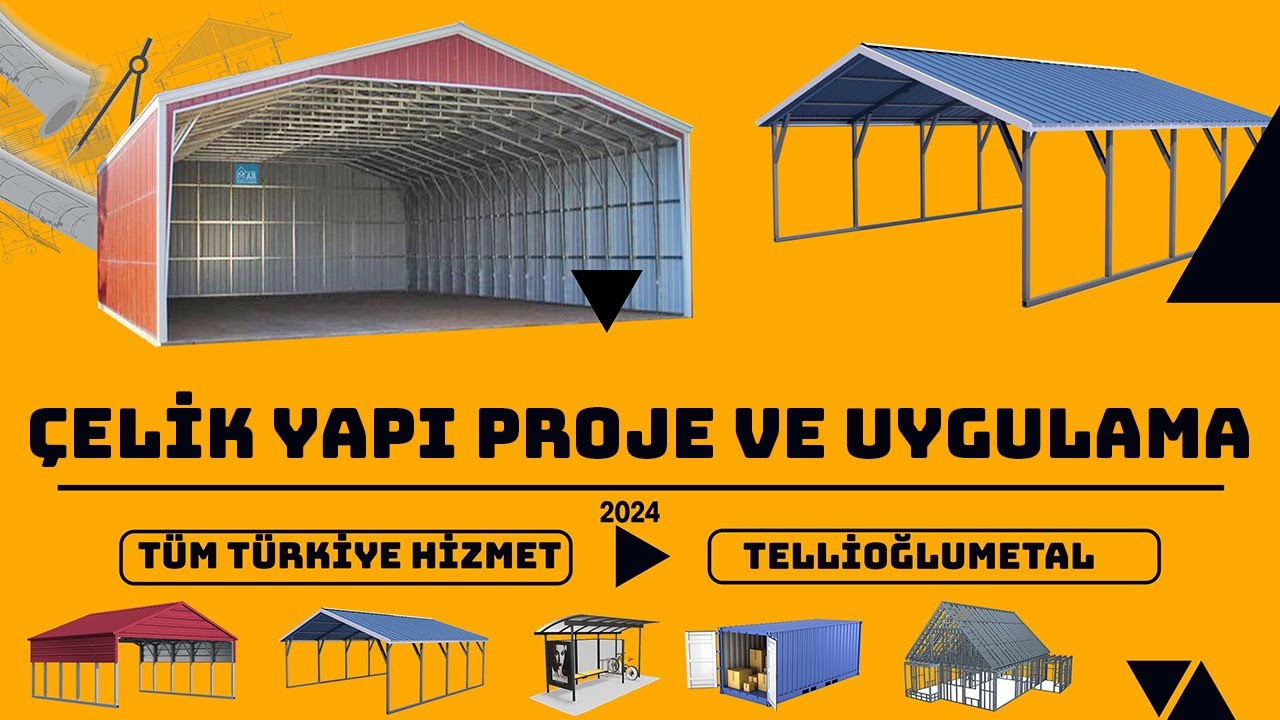 Çelik Yapı proje ve uygulama - Türkiye geneli hizmet