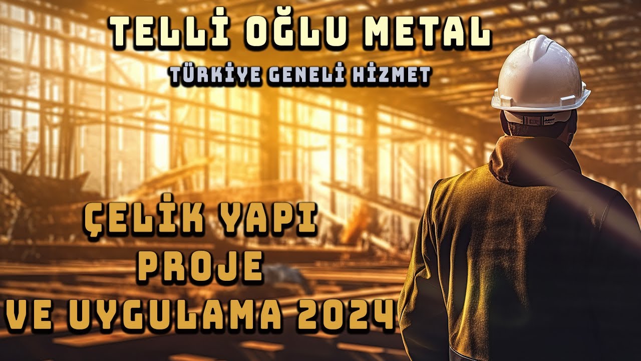 Telli Oğlu Metal - Çelik yapı proje ve uygulama 2024